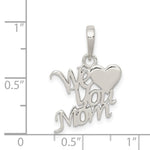 Sterling Silver Polished We Love You Mom Pendant - Product Photo